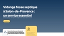 Vidange fosse septique à Salon-de-Provence - Rapidité et Pro